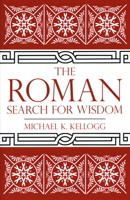 The Roman Search for Wisdom 1616149256 Book Cover