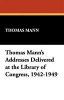 Addresses Delivered at the Library of Congress 1942-49 3039100149 Book Cover