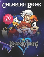 Kingdom Hearts Coloring Book: Great Kingdom Hearts Practice Art Work Collectibles Hobbies Boys Girls Ages 4-8 5-7 8-12 Young Toddlers Older Children Tween Teenagers ... Best Gift Ideas 2021 B095GNV54C Book Cover