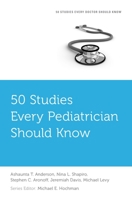 50 Studies Every Pediatrician Should Know 0190204036 Book Cover