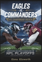 Eagles vs. Commanders: Everything You Need to Know for the NFL Playoffs and Super Bowl 59 Push B0DVBTR19F Book Cover