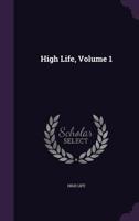 High Life, Volume 1 1357730004 Book Cover