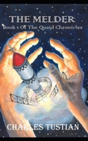The Melder : Book 1 of the Quaid Chronicles 1793304092 Book Cover