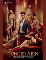 Junger Abin - Die komplette Serie in einem Band: Eine erotische Reise voller Tabus, Leidenschaft und Sehnsucht (German Edition) B0DXY9YJYM Book Cover