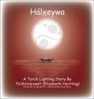 Halxeywa: A Torch Lighting Story 1412078040 Book Cover