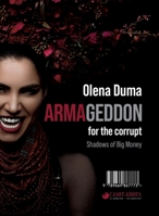 Armageddon: for the corrupt. Shadows of Big Money 9669867770 Book Cover