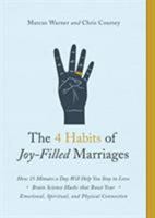 The 4 Habits of Joy-Filled Marriages: How 15 Minutes a Day Will Help You Stay in Love 0802419070 Book Cover