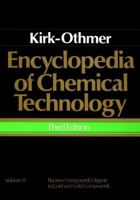 Fluorine Compounds, Organic to Gold and Gold Compounds, Volume 11, Encyclopedia of Chemical Technology, 3rd Edition 0471020648 Book Cover