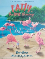 Patty, the PINK Flamingo 195822703X Book Cover