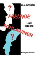 Freunde und andere Schlawiner 3831126763 Book Cover