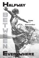 Halfway Between Everywhere 1953136176 Book Cover