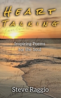 Heart Talking: Inspiring Poems for the Soul B0F89HFJMD Book Cover