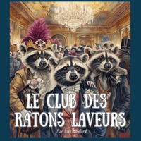Le club des ratons laveurs (Animaux Urbains) B0H3KV8J3V Book Cover