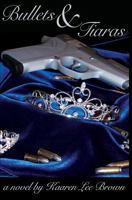 Bullets & Tiaras 1439249385 Book Cover