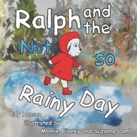 Ralph and the Not So Rainy Day B09T85HNCH Book Cover