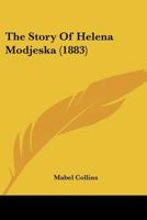 The Story of Helena Modjeska Madame Chlapowska 1015888739 Book Cover