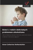 Dzieci z rodzin dotknietych problemem alkoholizmu (Polish Edition) 6202338326 Book Cover