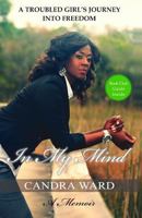 In My Mind: A Troubled Girl's Journey Into Freedom 1481087703 Book Cover