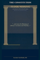 The Constitution: Floor Missing: A Revaluation of Founding Principles (THE ABUNDANCE TRILOGY Reclaiming Human Dignity in an Age of Scarcity) 1971562386 Book Cover