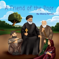 A Friend of the Poor: St Abraam Bishop of Fayum 0648575411 Book Cover