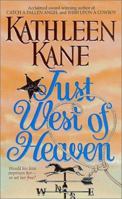 Just West of Heaven 0312977662 Book Cover