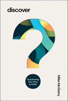 Discover: Questioning Your Way to Faith 164507353X Book Cover