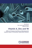 Vitamin A, Zinc and TB 3659362190 Book Cover