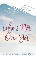 Life's Not Over Yet B09VCXJC31 Book Cover