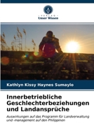 Innerbetriebliche Geschlechterbeziehungen und Landansprüche: Auswirkungen auf das Programm für Landverwaltung und -management auf den Philippinen 6202830484 Book Cover