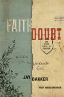 Faith, Doubt, and Other Lines I've Crossed: Walking with the Unknown God 044653952X Book Cover