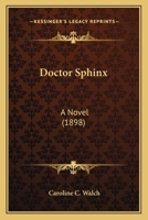 Doctor Sphinx: A Novel 124628572X Book Cover