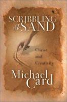 Scribbling in the Sand: Christ and Creativity 0830823174 Book Cover