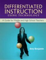 Differentiated Instruction Using Technology: A Guide For Middle And High School Teachers 1930556837 Book Cover
