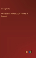An Australian Ramble; Or, A Summer in Australia 3368913638 Book Cover