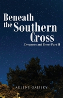 Beneath the Southern Cross, Dreamers and Doers Part II B0GFXY87H4 Book Cover