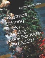Christmas Coloring Book | Coloring Book For Kids And Adult | B08KPXM4ND Book Cover
