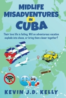 Midlife Misadventures in Cuba 1838362223 Book Cover