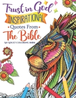 Trust in God Inspirational Quotes From The Bible An Adult Coloring Book B08QSV2PC3 Book Cover