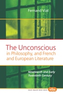 The Unconscious in Philosophy, and French and European Literature: Nineteenth and Early Twentieth Century. (Value Inquiry Book) 9042025778 Book Cover