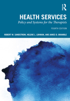 Health Services: Policy and Systems for the Therapists 1638220751 Book Cover