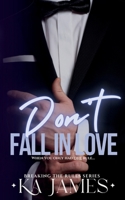 Don't Fall in Love: An Enemies to Lovers Romance (Breaking the Rules) 1739308220 Book Cover