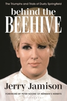 Behind the Beehive: The Triumphs and Trials of Dusty Springfield B0G63JHPQ8 Book Cover