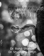 Python Programming for Beginners: From Fundamentals to Capstone Projects B0H6P98HQ6 Book Cover