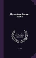 Elementary German, Part 2 1358663114 Book Cover