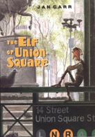 The Elf of Union Square 0399241809 Book Cover