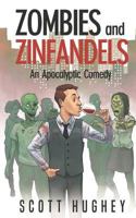 Zombies and Zinfandels: An Apocalyptic Comedy 1980291756 Book Cover