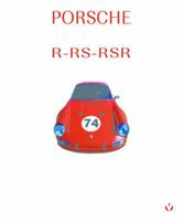 Porsche 911R, Rs and Rsr: Production & Racing History, Individual Chassis Record Rsr 2.8/3.0 & Rs 3.0 1901295117 Book Cover