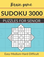 Brain game sudoku 3000 puzzles for seniors: Easy-Medium-Hard-Difficult 3000 sudoku puzzle books for adults B08YDT88ZH Book Cover