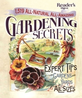 1519 All-Natural All-Amazing Gardening Secrets 0762107235 Book Cover