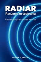RADIAR Recupera tu soberanía: Para quienes ya no creen en fórmulas (Spanish Edition) B0GKX54HPQ Book Cover